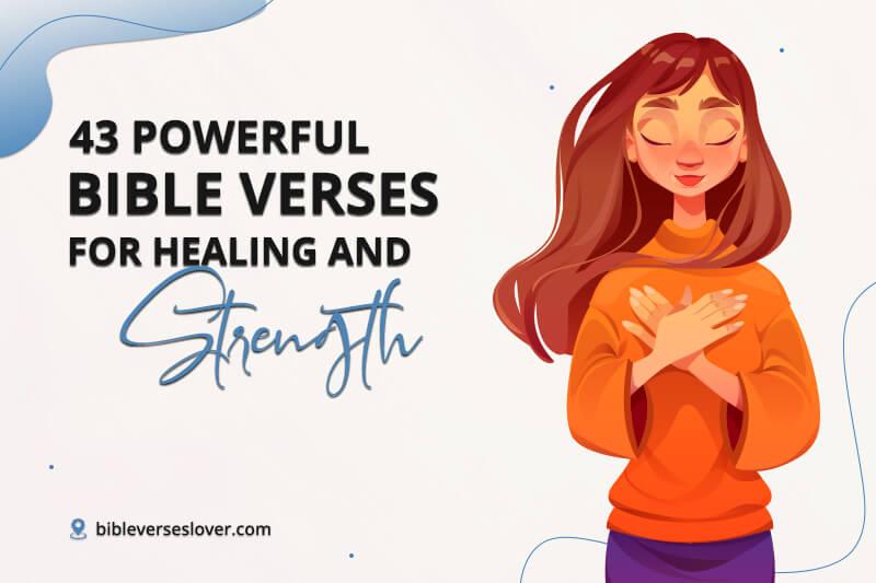 43 Best Bible Verses For  Healing and Strength