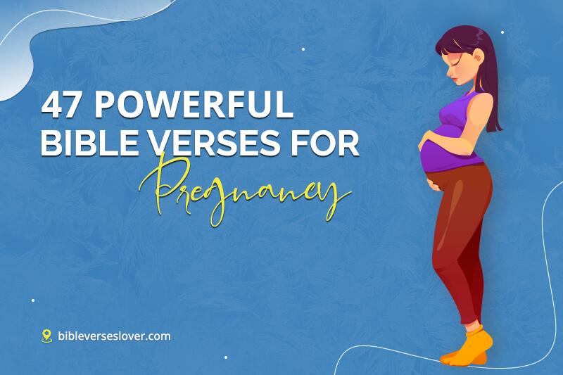 47 Powerful Bible Verses for Pregnancy