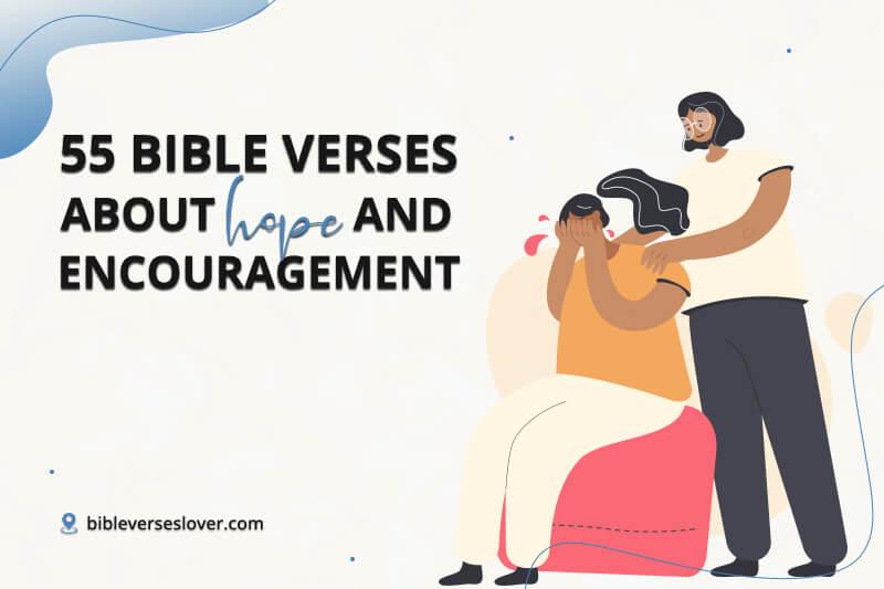 Bible Verses about Hope And Encouragement: 55 Best