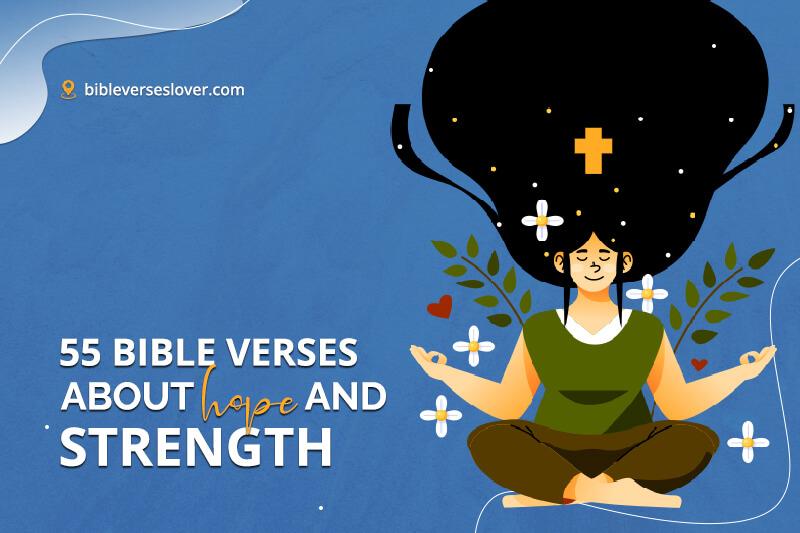 55 Bible Verses About Hope And Strength