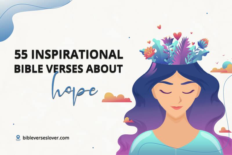 55 Inspirational Bible Verses About Hope